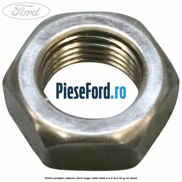 Piulita prindere culbutor Ford Ranger 2002-2006 2.5 D 4x4 78 cp WL diesel