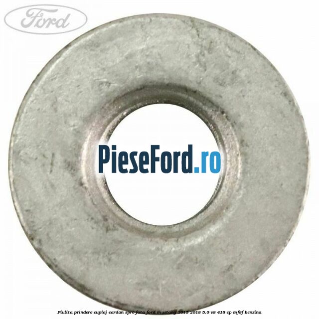 Piulita prindere cuplaj cardan spre fata Ford Mustang 2015-2018 5.0 V8 418 cp Piulita prindere cuplaj cardan spre fata Ford Mustang 2015-2018 5.0 V8 418 cp MF8F benzina