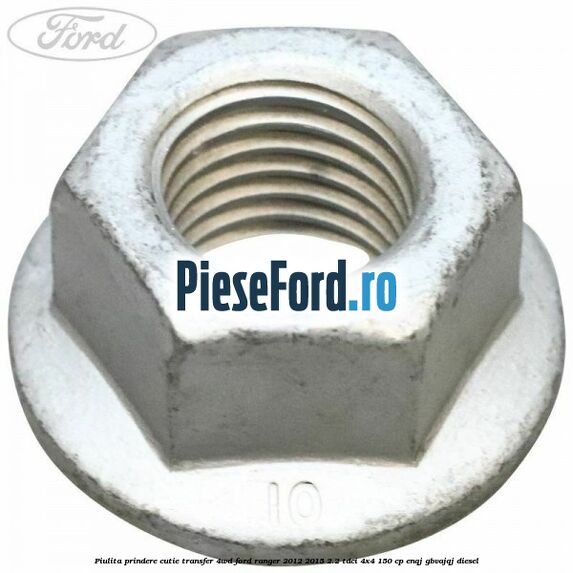 Piulita prindere cutie transfer 4WD Ford Ranger 2012-2015 2.2 TDCi 4x4 150 cp ENQJ, GBVAJQJ diesel