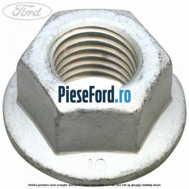 Piulita prindere cutie transfer 4WD Ford Ranger 2016-2020 2.2 TDCi 4x4 160 cp GBVAJQJ, T22DD0P diesel