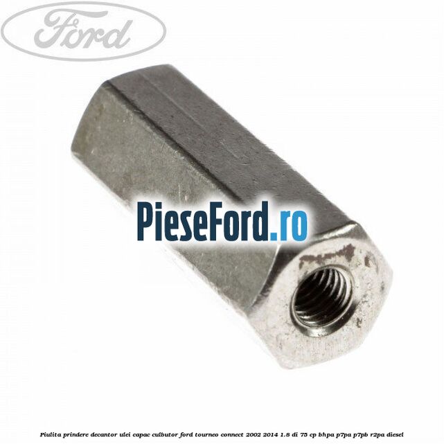 Piulita prindere decantor ulei capac culbutor Ford Tourneo Connect 2002-2014 1.8 Di 75 cp BHPA, P7PA, P7PB, R2PA diesel