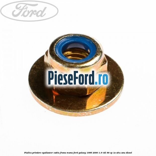 Piulita prindere egalizator cablu frana mana Ford Galaxy 1995-2000 1.9 TDI 90 cp 1Z, AHU, ANU diesel