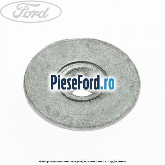 Piulita prindere electroventilator Ford Fiesta 1989-1996 1.4 71 cp F6E benzina
