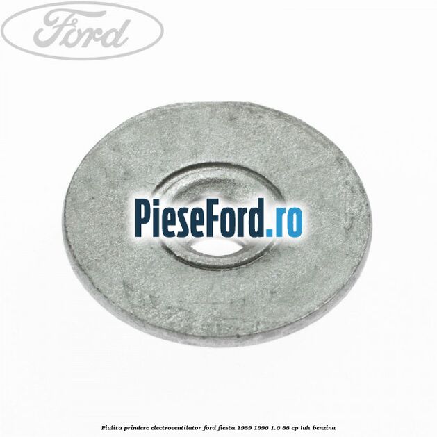 Piulita prindere electroventilator Ford Fiesta 1989-1996 1.6 88 cp LUH benzina
