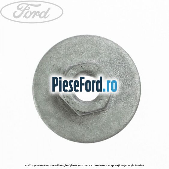 Piulita prindere electroventilator Ford Fiesta 2017-2023 1.0 EcoBoost 124 cp M1JL, M1JM, M1JP benzina