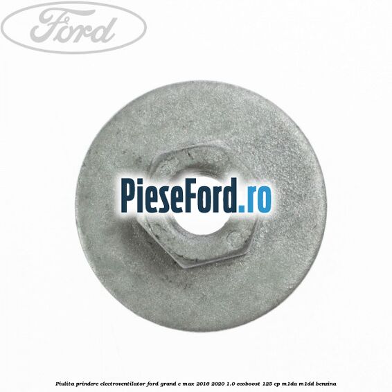 Piulita prindere electroventilator Ford Grand C-Max 2016-2020 1.0 EcoBoost 125 cp M1DA, M1DD benzina