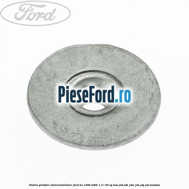 Piulita prindere electroventilator Ford Ka 1996-2008 1.3 i 60 cp BAA, J4D, J4K, J4M, J4N, J4P, J4S benzina