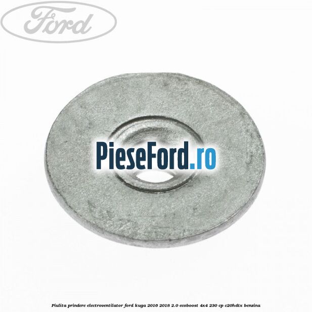 Piulita prindere electroventilator Ford Kuga 2016-2018 2.0 EcoBoost 4x4 230 cp C20HDTX benzina