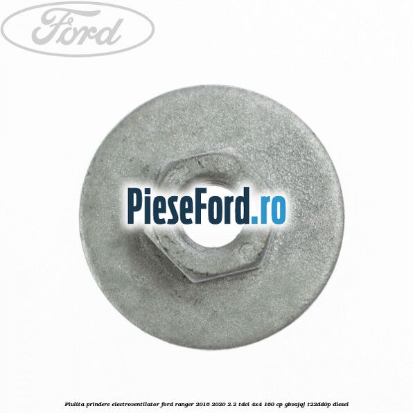 Piulita prindere electroventilator Ford Ranger 2016-2020 2.2 TDCi 4x4 160 cp GBVAJQJ, T22DD0P diesel