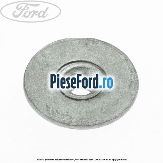 Piulita prindere electroventilator Ford Transit 2000-2006 2.0 DI 86 cp F3FA diesel