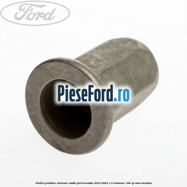 Piulita prindere elemente audio Ford Mondeo 2019-2023 1.5 EcoBoost 165 cp UNCN benzina