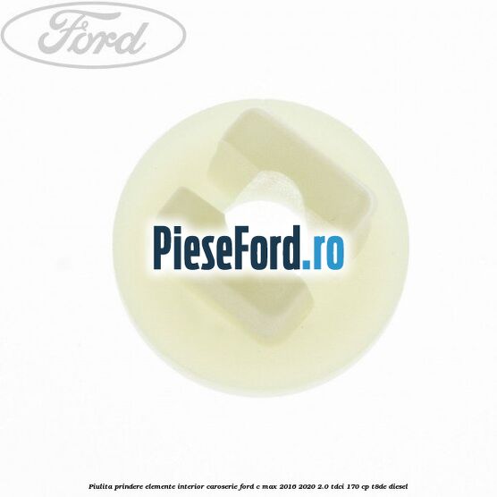 Piulita prindere elemente interior caroserie Ford C-Max 2016-2020 2.0 TDCi 170 cp T8DE diesel