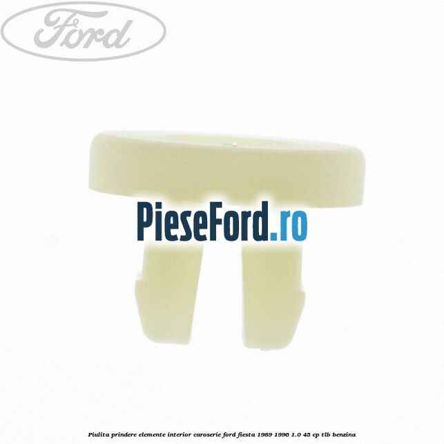 Piulita prindere elemente interior caroserie Ford Fiesta 1989-1996 1.0 45 cp TLB benzina