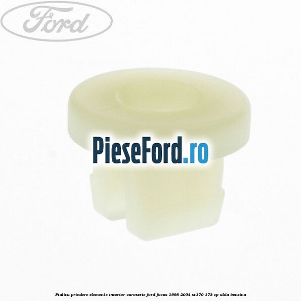 Piulita prindere elemente interior caroserie Ford Focus 1998-2004 ST170 173 cp ALDA benzina