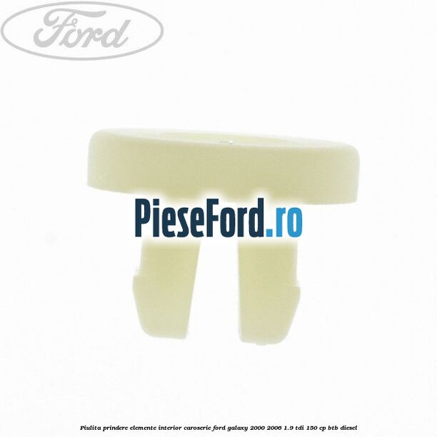 Piulita prindere elemente interior caroserie Ford Galaxy 2000-2006 1.9 TDI 150 cp BTB diesel