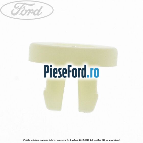 Piulita prindere elemente interior caroserie Ford Galaxy 2015-2023 2.0 EcoBlue 120 cp Piulita prindere elemente interior caroserie Ford Galaxy 2015-2023 2.0 EcoBlue 120 cp YNCA diesel
