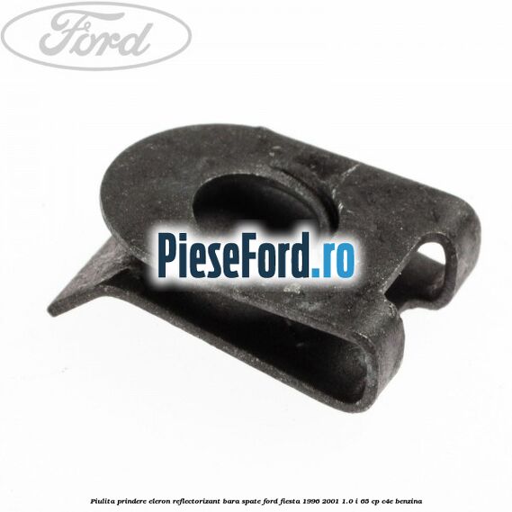 Piulita prindere eleron, reflectorizant bara spate Ford Fiesta 1996-2001 1.0 i 65 cp C4E benzina
