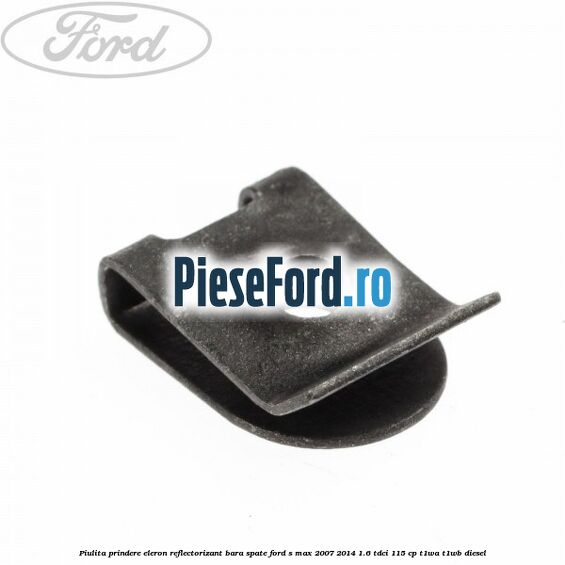 Piulita prindere eleron, reflectorizant bara spate Ford S-Max 2007-2014 1.6 TDCi 115 cp T1WA, T1WB diesel