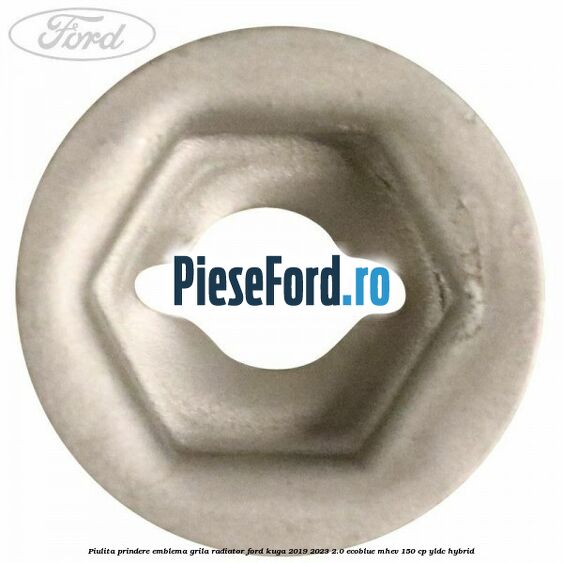 Piulita prindere emblema grila radiator Ford Kuga 2019-2023 2.0 EcoBlue mHEV 150 cp YLDC hybrid