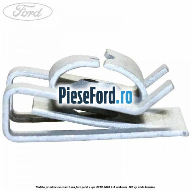 Piulita prindere extensie bara fata Ford Kuga 2019-2023 1.5 EcoBoost 120 cp UNDA benzina