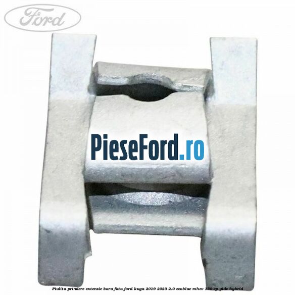 Piulita prindere extensie bara fata Ford Kuga 2019-2023 2.0 EcoBlue mHEV 150 cp Piulita prindere extensie bara fata Ford Kuga 2019-2023 2.0 EcoBlue mHEV 150 cp YLDC hybrid
