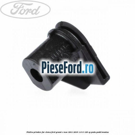 Piulita prindere far, clema Ford Grand C-Max 2011-2015 1.6 Ti 125 cp