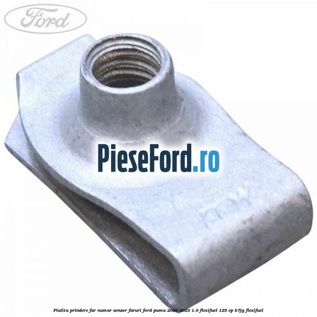 Piulita prindere far, numar, senzor faruri Ford Puma 2020-2023 1.0 Flexifuel 125 cp B7JG Flexifuel