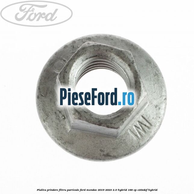 Piulita prindere filtru particule Ford Mondeo 2019-2023 2.0 Hybrid 188 cp C20EDEF hybrid