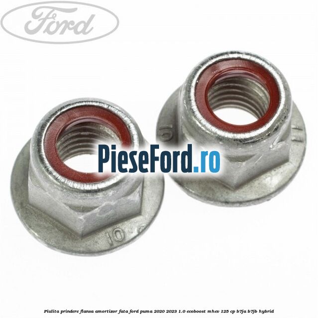 Piulita prindere flansa amortizor fata Ford Puma 2020-2023 1.0 EcoBoost mHEV 125 cp B7JA, B7JB Hybrid