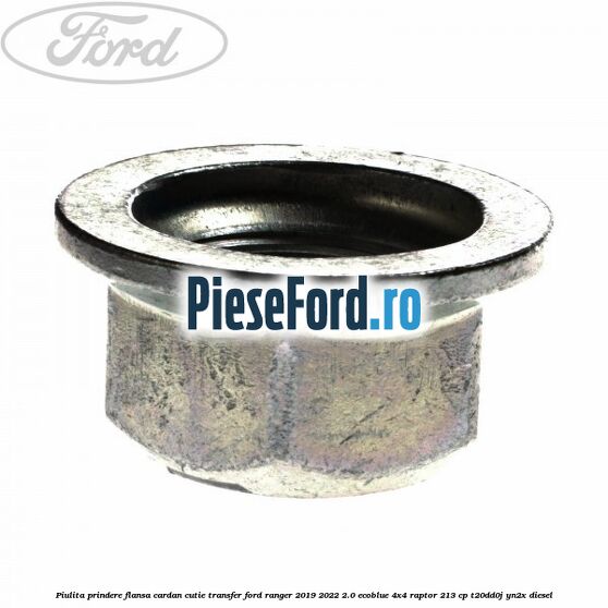 Piulita prindere flansa cardan cutie transfer Ford Ranger 2019-2022 2.0 EcoBlue 4x4 Raptor 213 cp T20DD0J, YN2X diesel