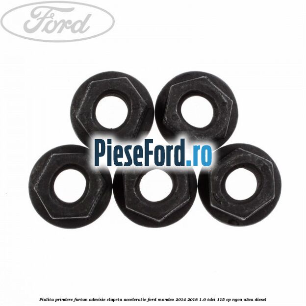 Piulita prindere furtun admisie clapeta acceleratie Ford Mondeo 2014-2018 1.6 TDCi 115 cp NGCA, U3CA diesel