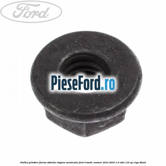 Piulita prindere furtun admisie clapeta acceleratie Ford Transit Connect 2013-2018 1.6 TDCi 115 cp T1GA diesel