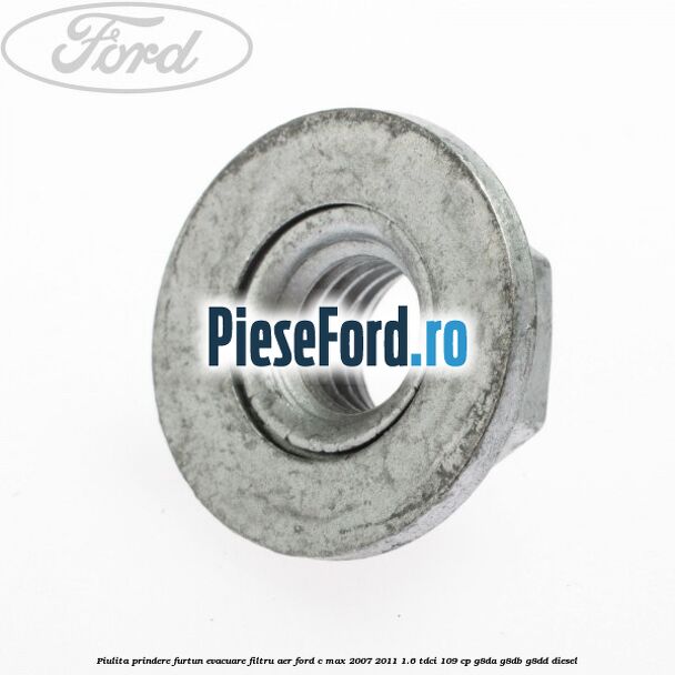 Piulita prindere furtun evacuare filtru aer Ford C-Max 2007-2011 1.6 TDCi 109 cp G8DA, G8DB, G8DD diesel