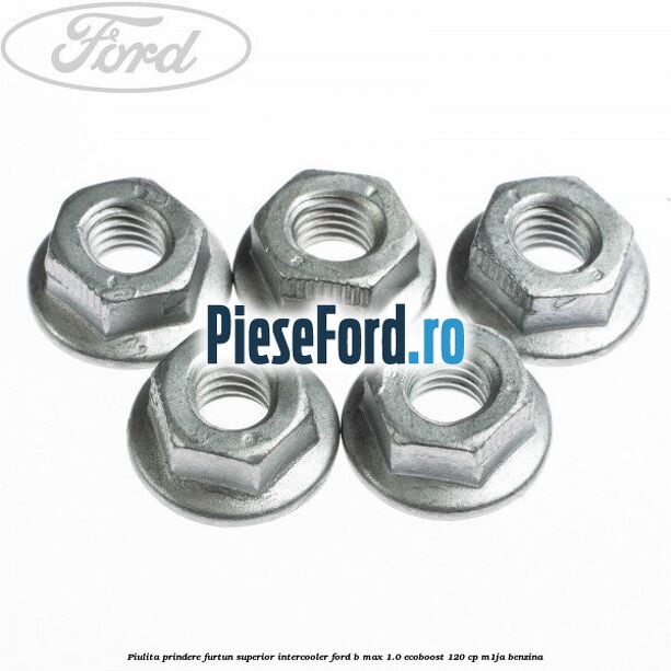 Piulita prindere furtun superior intercooler Ford B-Max 1.0 EcoBoost 120 cp M1JA benzina