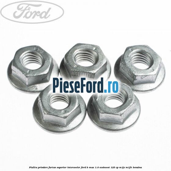 Piulita prindere furtun superior intercooler Ford B-Max 1.0 EcoBoost 125 cp M1JE, M1JH benzina