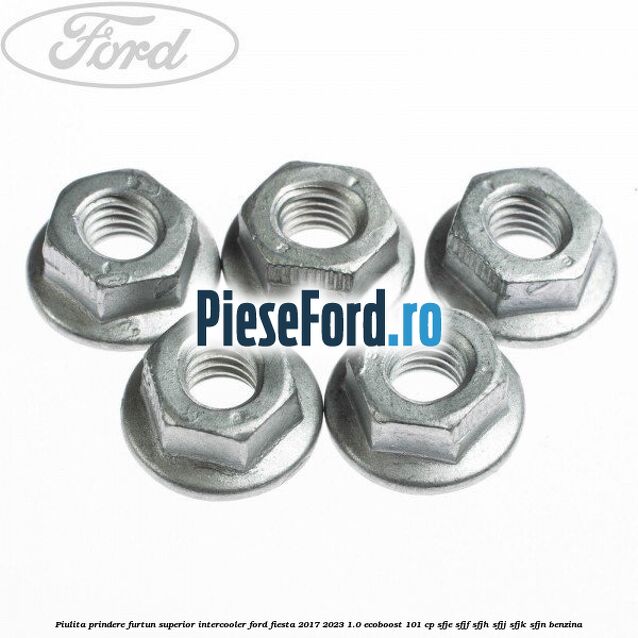 Piulita prindere furtun superior intercooler Ford Fiesta 2017-2023 1.0 EcoBoost 101 cp SFJE, SFJF, SFJH, SFJJ, SFJK, SFJN benzina