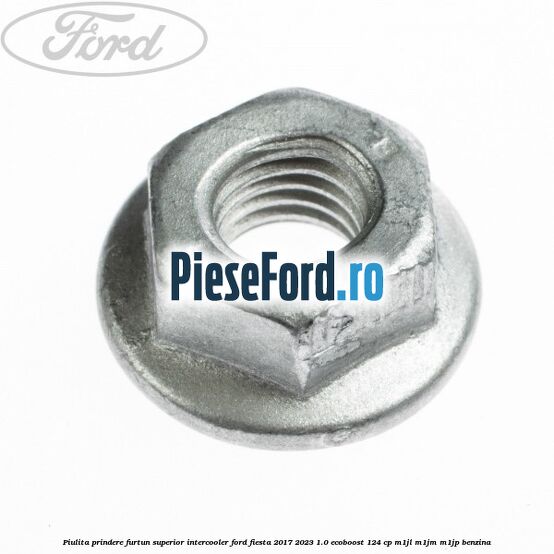 Piulita prindere furtun superior intercooler Ford Fiesta 2017-2023 1.0 EcoBoost 124 cp M1JL, M1JM, M1JP benzina