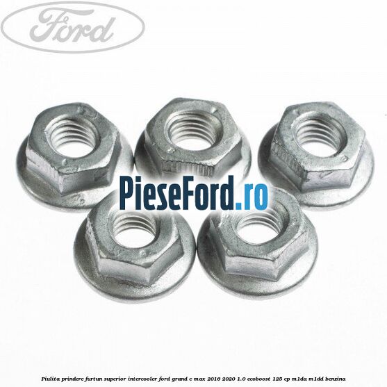Piulita prindere furtun superior intercooler Ford Grand C-Max 2016-2020 1.0 EcoBoost 125 cp M1DA, M1DD benzina