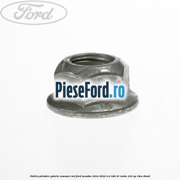 Piulita prindere galerie evacuare M8 Ford Mondeo 2014-2018 2.0 TDCi Bi-Turbo 210 cp T9CA diesel