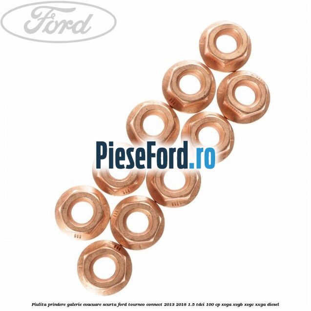 Piulita prindere galerie evacuare scurta Ford Tourneo Connect 2013-2018 1.5 TDCi 100 cp XVGA, XVGB, XVGC, XXGA diesel