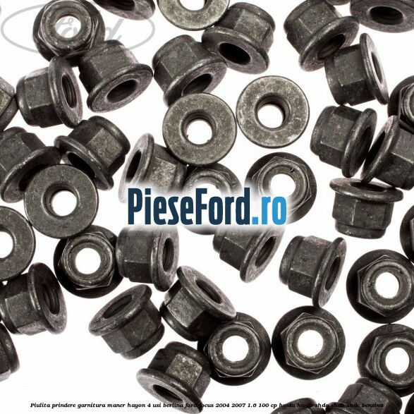Piulita prindere garnitura maner hayon 4 usi berlina Ford Focus 2004-2007 1.6 100 cp HWDA, HWDB, SHDA, SHDB, SHDC benzina