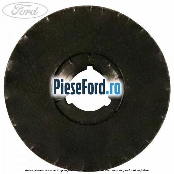 Piulita prindere incuietoare capota Ford S-Max 2015-2023 2.0 TDCi 4x4 180 cp T8CG, T8CH, T8CI, T8CJ diesel