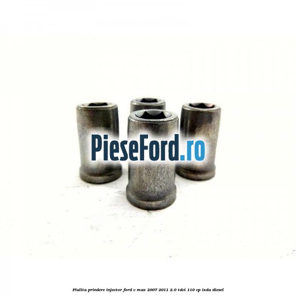 Piulita prindere injector Ford C-Max 2007-2011 2.0 TDCi 110 cp IXDA diesel