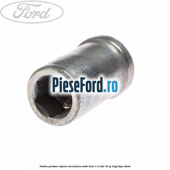 Piulita prindere injector Ford Fiesta 2008-2012 1.6 TDCi 75 cp HHJF, UBJA diesel