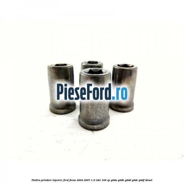 Piulita prindere injector Ford Focus 2004-2007 1.6 TDCi 109 cp Piulita prindere injector Ford Focus 2004-2007 1.6 TDCi 109 cp G8DA, G8DB, G8DD, G8DE, G8DF diesel