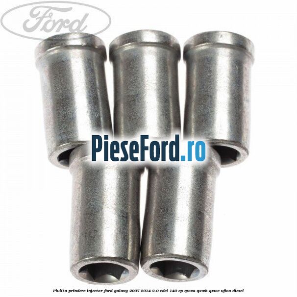 Piulita prindere injector Ford Galaxy 2007-2014 2.0 TDCi 140 cp QXWA, QXWB, QXWC, UFWA diesel