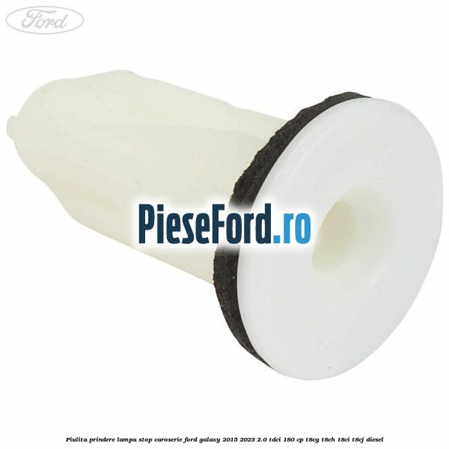 Piulita prindere lampa stop caroserie Ford Galaxy 2015-2023 2.0 TDCi 180 cp T8CG, T8CH, T8CI, T8CJ diesel