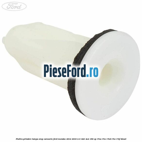 Piulita prindere lampa stop caroserie Ford Mondeo 2014-2018 2.0 TDCi 4x4 150 cp Piulita prindere lampa stop caroserie Ford Mondeo 2014-2018 2.0 TDCi 4x4 150 cp T7CA, T7CC, T7CD, T7CE, T7CF diesel