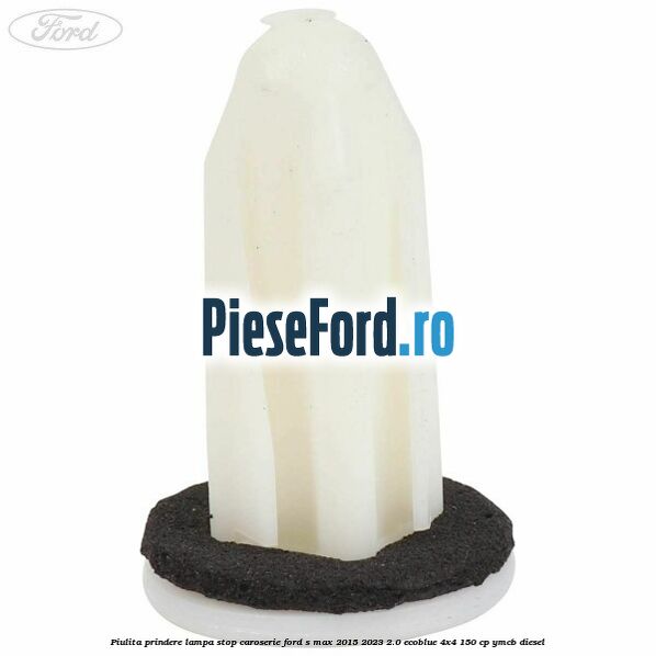 Piulita prindere lampa stop caroserie Ford S-Max 2015-2023 2.0 EcoBlue 4x4 150 cp YMCB diesel