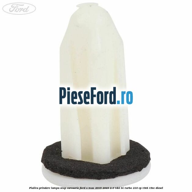 Piulita prindere lampa stop caroserie Ford S-Max 2015-2023 2.0 TDCi BI-Turbo 210 cp T9CB, T9CC diesel